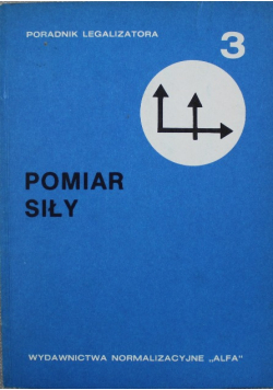 Poradnik legalizatora Tom III Pomiar siły