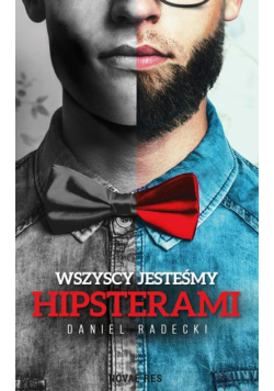 Wszyscy jesteśmy hipsterami