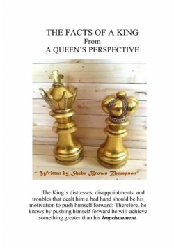 The Facts Of  King From A Queen's Perspective