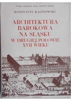 Architektura barokowa na śląsku w drugiej połowie XVII wieku