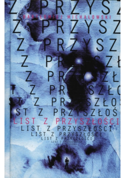 Michałowski Bartłomiej - List z przyszłości