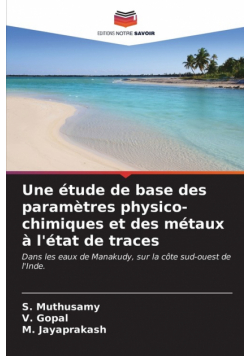 Une étude de base des paramètres physico-chimiques et des métaux à l'état de traces