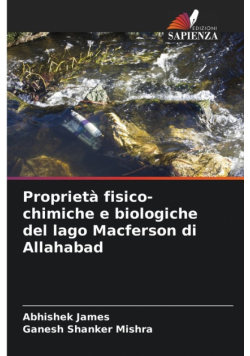 Proprietà fisico-chimiche e biologiche del lago Macferson di Allahabad