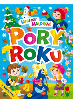 Lubimy malować. Pory roku