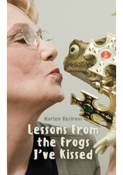 Lessons From the Frogs I've Kissed