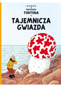 Przygody Tintina Tom 10 Tajemnicza gwiazda