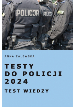 Testy do Policji 2024 Test wiedzy
