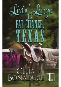 Livin' Large in Fat Chance, Texas
