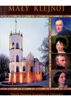 Mały klejnot Pałacyk Zygmunta Krasińskiego