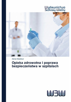 Opieka zdrowotna i poprawa bezpieczeństwa w szpitalach