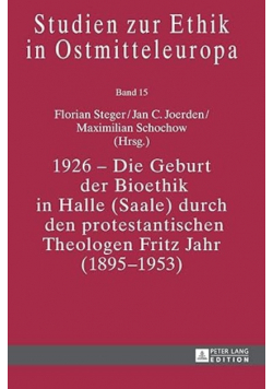 1926 – Die Geburt der Bioethik in Halle