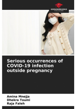 Serious occurrences of COVID-19 infection outside pregnancy