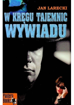 W kręgu tajemnic wywiadu