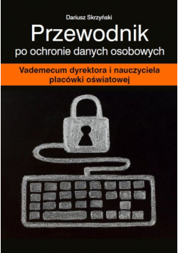 Przewodnik po ochronie danych osobowych