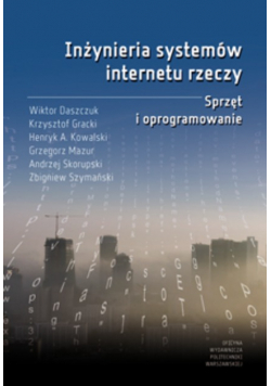 Inżynieria systemów internetu rzeczy Sprzęt i oprogramowanie