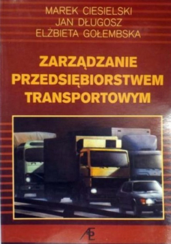 Zarządzanie przedsiębiorstwem transportowym