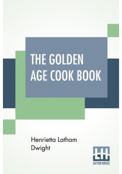 The Golden Age Cook Book