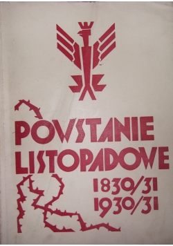 Powstanie Listopadowe 1830/31-1930/31, 1931r.