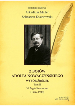 Kosiorowski Sebastian - Z bojów Adolfa Nowaczyńskiego, Tom 2, W Regio Sanatorum (1926-1933)