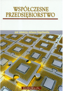 Engelhardt Juliusz (red.) - Współczesne przedsiębiorstwo