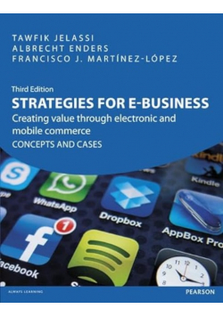 Strategies for E - Business Creating Value Through Electronic and Mobile Commerce