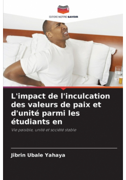 L'impact de l'inculcation des valeurs de paix et d'unité parmi les étudiants en