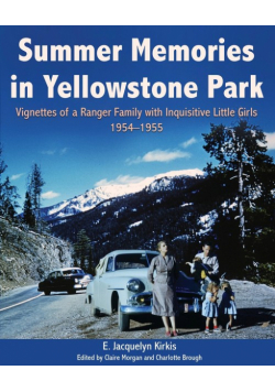 Summer Memories in Yellowstone Park