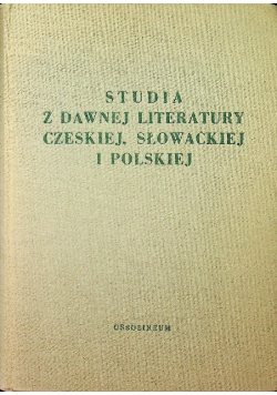 Studia z dawnej literatury czeskiej słowackiej i polskiej