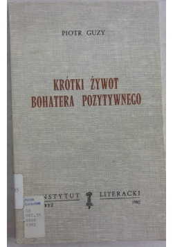 Krótki żywot bohatera pozytywnego