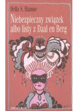 Niebezpieczny związek albo listy z Daal en Berg