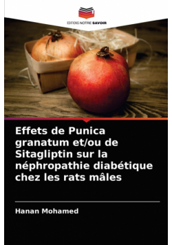 Effets de Punica granatum et/ou de Sitagliptin sur la néphropathie diabétique chez les rats mâles