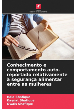 Conhecimento e comportamento auto-reportado relativamente à segurança alimentar entre as mulheres