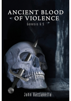 Ancient Blood Of Violence