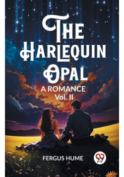 The Harlequin Opal A Romance Vol. II