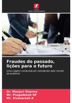 Fraudes do passado, lições para o futuro