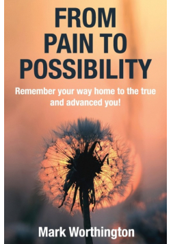 From Pain To Possibility