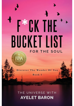 F*ck the Bucket List for the Soul