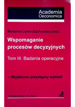 Wspomaganie procesów decyzyjnych Tom III Badania operacyjne