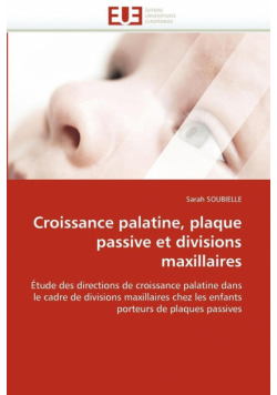 Croissance palatine, plaque passive et divisions maxillaires