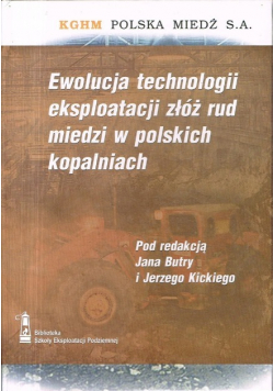 Ewolucja technologii eksploatacji złóż rud miedzi w polskich kopalniach