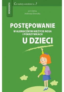 Postępowanie w alergicznym nieżycie nosa i pokrzywkach u dzieci