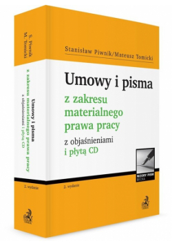 Umowy i pisma z zakresu materialnego prawa pracy z objaśnieniami + CD