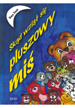 Skąd wziął się pluszowy miś