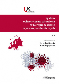 System ochrony praw człowieka w Europie w czasie wyzwań pandemicznych Tom 2