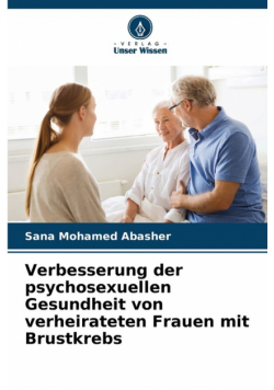 Verbesserung der psychosexuellen Gesundheit von verheirateten Frauen mit Brustkrebs