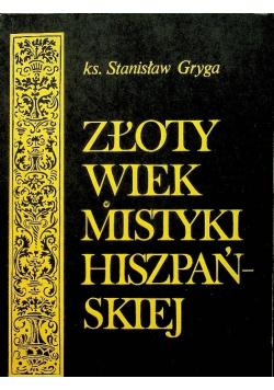 Złoty wiek mistyki hiszpańskiej