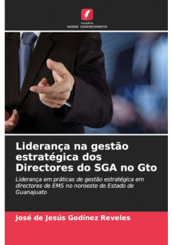 Liderança na gestão estratégica dos Directores do SGA no Gto