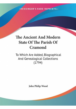 The Ancient And Modern State Of The Parish Of Cramond