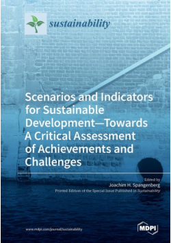 Scenarios and Indicators for Sustainable Development-Towards A Critical Assessment of Achievements and Challenges