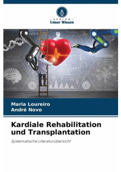 Kardiale Rehabilitation und Transplantation